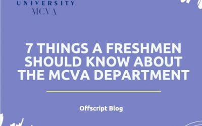 7 Things a Freshman Should Know About The MCVA Department